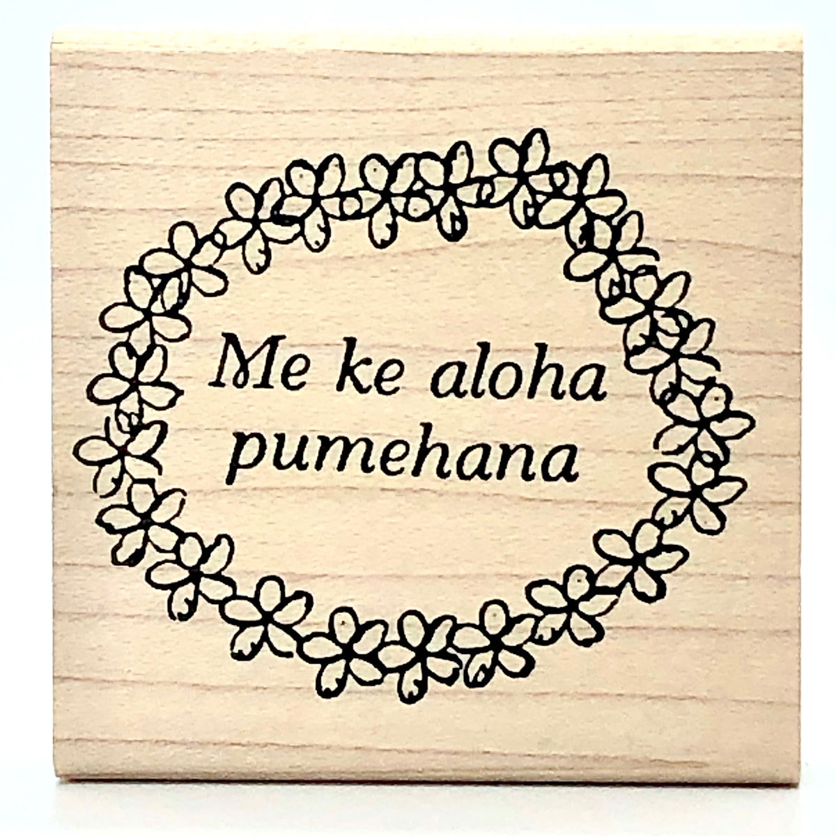 Me Ke Aloha Pumehana Stamp Rubber Stamp Plantation
