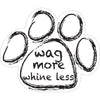 Wag More, Whine Less    Decals